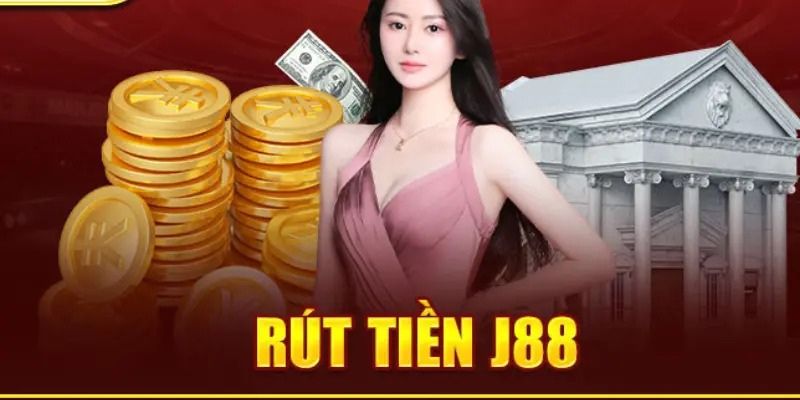 Lưu ý quan trọng khi rút tiền tại J88